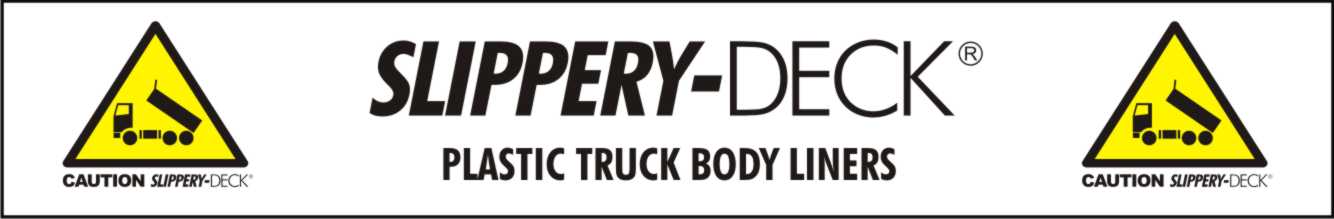 A sign with the text "SLIPPERY-DECK PLASTIC TRUCK BODY LINERS" printed on it.